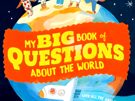 My Big Book Of Questions About The World (With All The Answers, Too!) Online Hot Sale