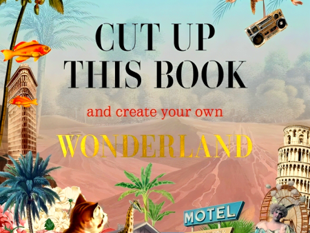 Cut Up This Book And Create Your Own Wonderland Hot on Sale