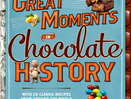 Great Moments In Chocolate History Online Sale