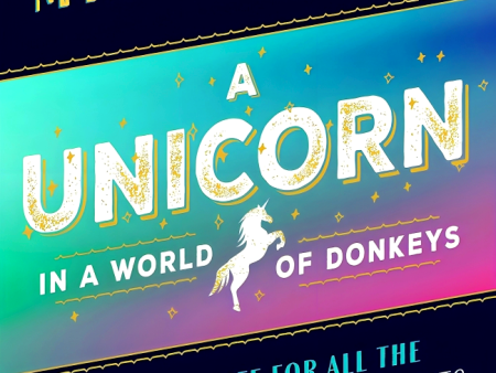 A Unicorn in a World of Donkeys: A Guide to Life for All the Exceptional, Excellent Misfits Out There Discount