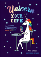 Unicorn Your Life: Wondrous Ways To Make Everything More Magical Online Sale