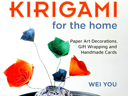 Origami and Kirigami for the Home: Paper Art Decorations, Gift Wrapping and Handmade Cards Online Hot Sale