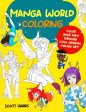 Manga World Coloring: Color Your Way Through Cool Original Manga Art Supply