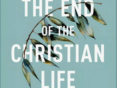 The End Of The Christian Life Online Sale