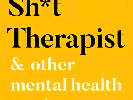 My Sh*t Therapist: & Other Mental Health Stories Online Sale