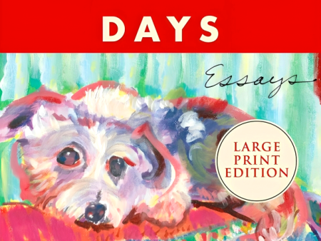 These Precious Days: Essays (Large Print) For Cheap