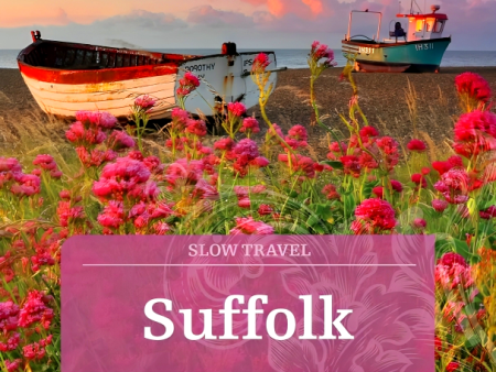 Suffolk (Slow Travel): Local, characterful guides to Britain s Special Places on Sale