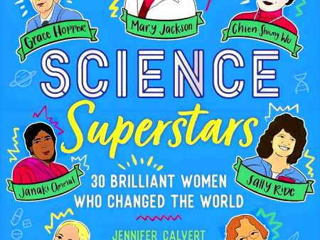 Science Superstars: 30 Brilliant Women Who Changed The World For Discount