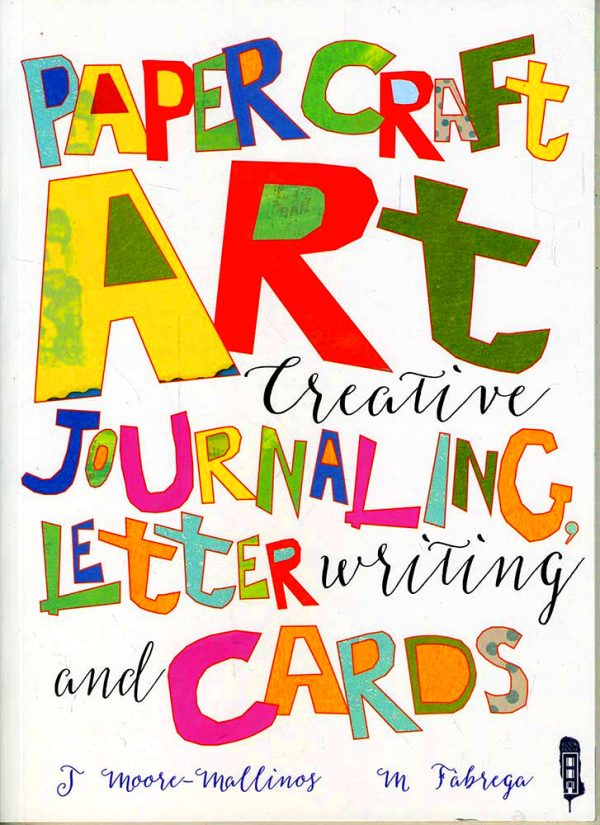 Paper Craft Art: Creative Journalling, Letter Writing And Cards Cheap