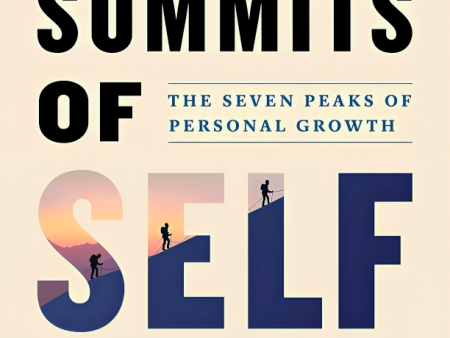 Summits of Self: The Seven Peaks of Personal Growth Supply