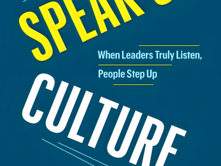 Speak-Up Culture: When Leaders Truly Listen, People Step Up Cheap