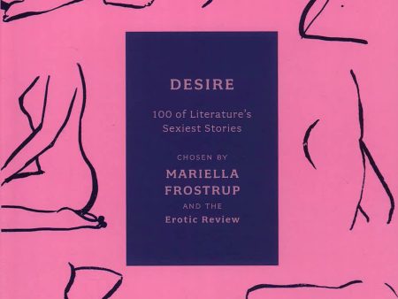 Desire: 100 Of Literature S Sexiest Stories Online Hot Sale