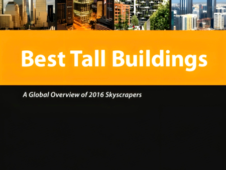 Best Tall Buildings : A Global Overview Of 2016 Skyscrapers Sale