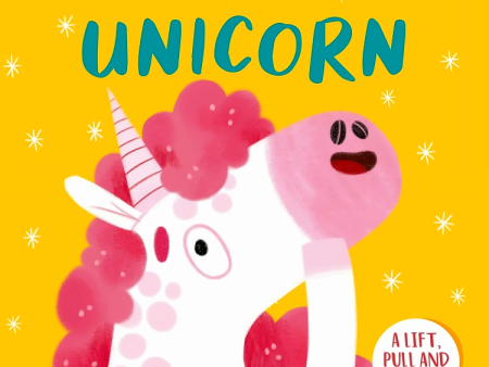 Hide & Seek: Unicorn (A Lift, Pull, And Pop Book) Cheap