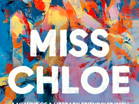 Miss Chloe: A Memoir Of A Literary Friendship With Toni Morrison Online Hot Sale