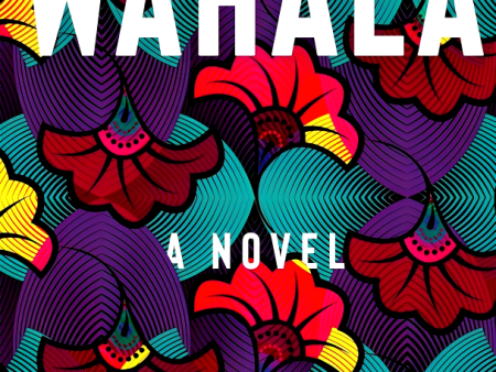 Wahala: A Novel Hot on Sale