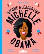 Work It, Girl: Michelle Obama: Become a leader like Fashion