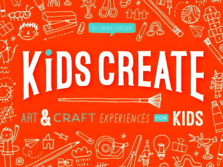 Kids Create: Art and Craft Experiences for Kids Supply