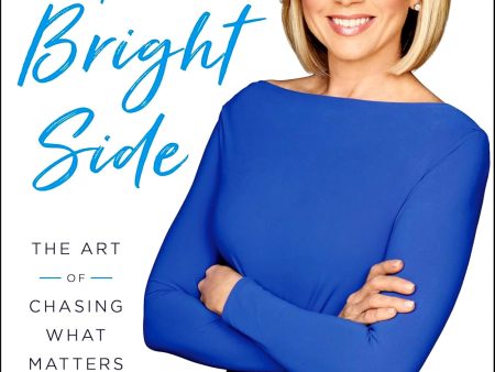 Finding the Bright Side: The Art of Chasing What Matters Hot on Sale