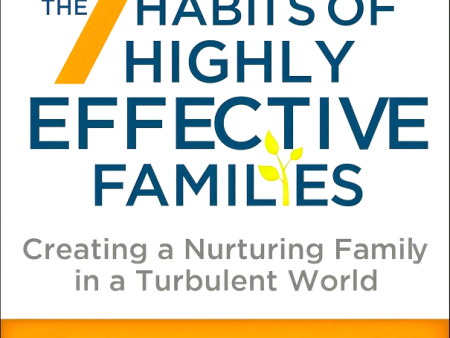 The 7 Habits Of Highly Effective Families (Fully Revised And Updated) Online