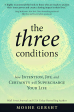 The Three Conditions: How Intention, Joy, and Certainty Will Supercharge Your Life Online Sale