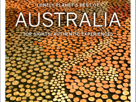 Lonely Planet Best of Australia: Top Sights, Authentic Experiences Online Hot Sale