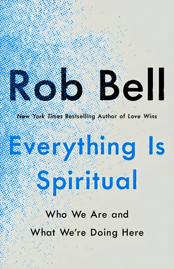 Everything Is Spiritual: Finding Your Way in a Turbulent World For Sale