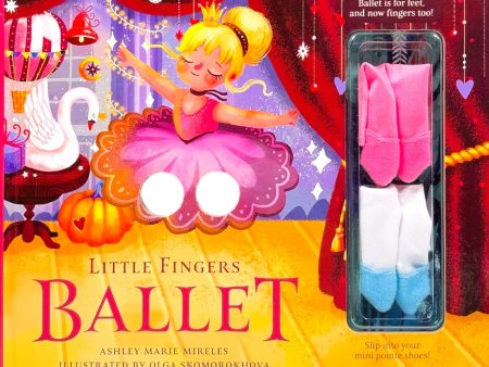 Little Fingers Ballet: Ballet Is For Feet, And Now Fingers Too! Online Sale