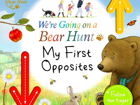 We re Going On A Bear Hunt: My First Opposites on Sale