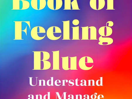 The Book Of Feeling Blue For Discount