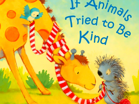 If Animals Tried To Be Kind Supply