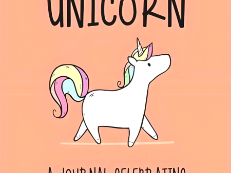 Find Your Inner Unicorn: A Journal Celebrating Magical Living Fashion