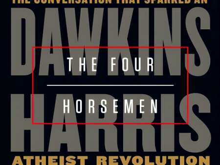 The Four Horsemen: The Conversation That Sparked An Atheist Revolution on Sale