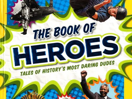 Book Of Heroes: Tales Of History s Most Daring Hot on Sale