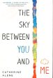 The Sky Between You And Me Hot on Sale